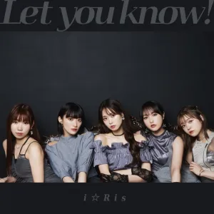 [a](Maxi Single) Let you know!/?Appare! Bakasawagi by iRis [Regular Edition]