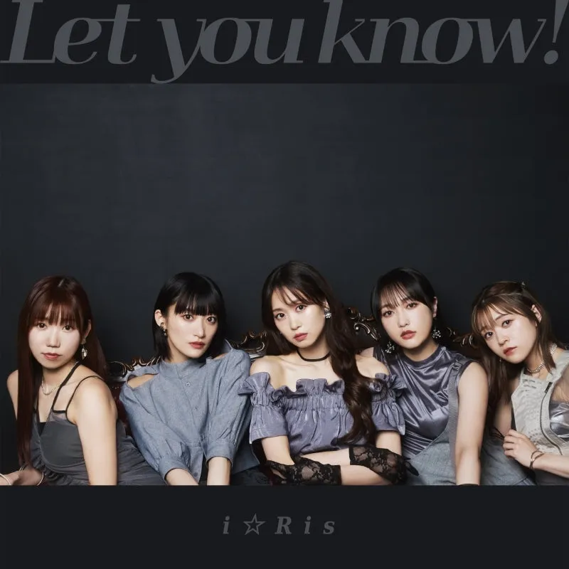 [a](Maxi Single) Let you know!/?Appare! Bakasawagi by iRis [Regular Edition]